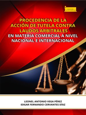 cover image of Procedencia de la acción de tutela contra laudos arbitrales en materia comercial a nivel nacional e internacional